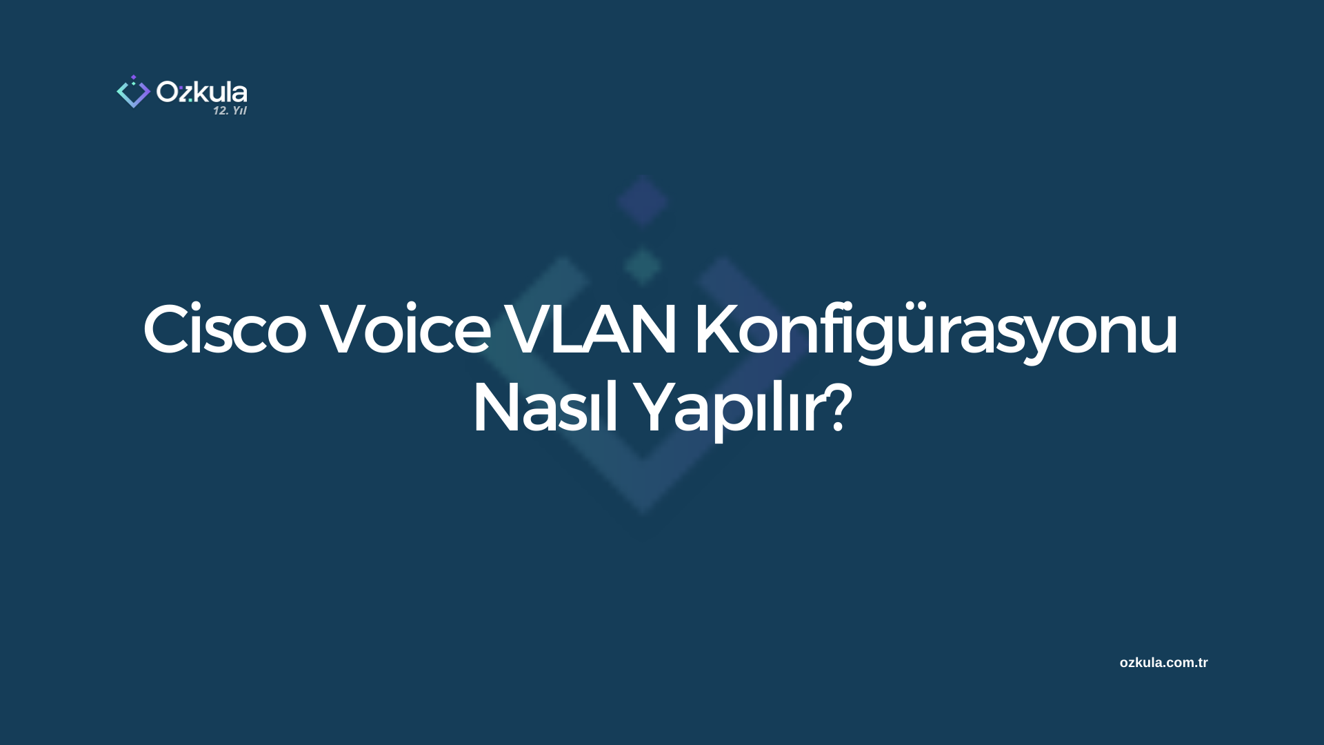 Cisco Voice VLAN Konfigürasyonu Nasıl Yapılır?