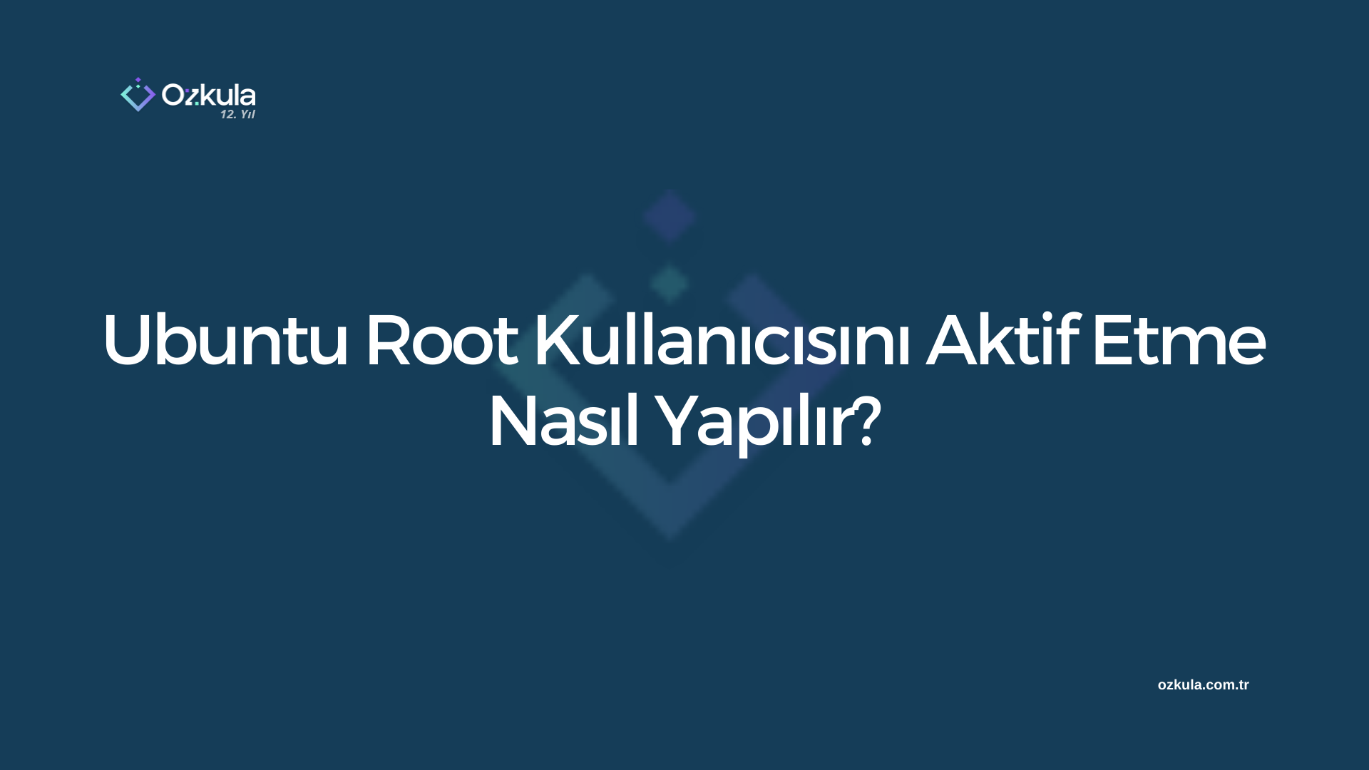 Ubuntu Root Kullanıcısını Aktif Etme Nasıl Yapılır?