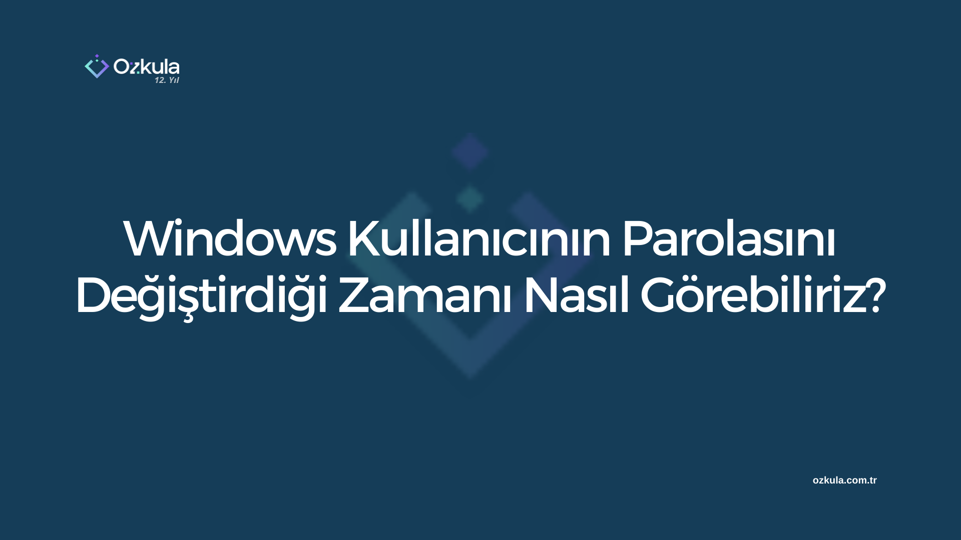 Windows Kullanıcının Parolasını Değiştirdiği Zamanı Nasıl Görebiliriz?