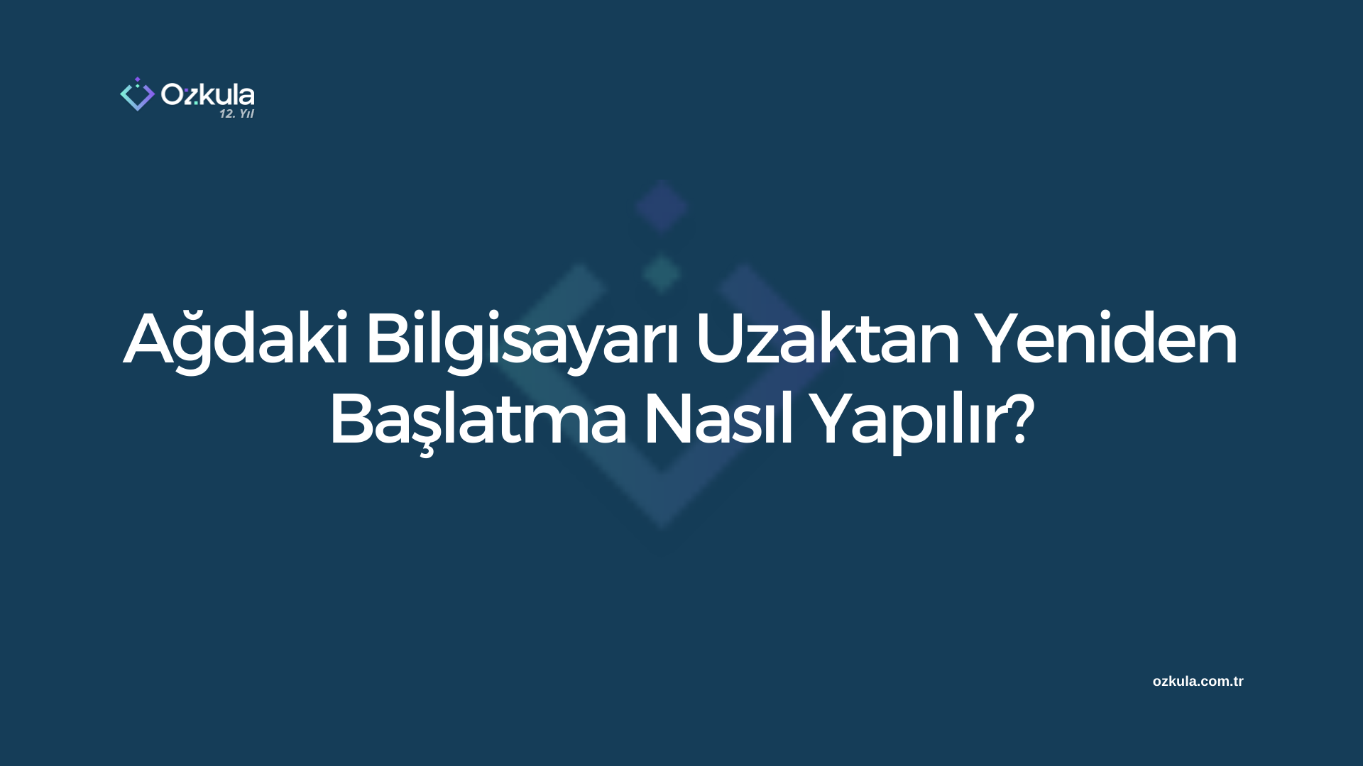 Ağdaki Bilgisayarı Uzaktan Yeniden Başlatma Nasıl Yapılır?