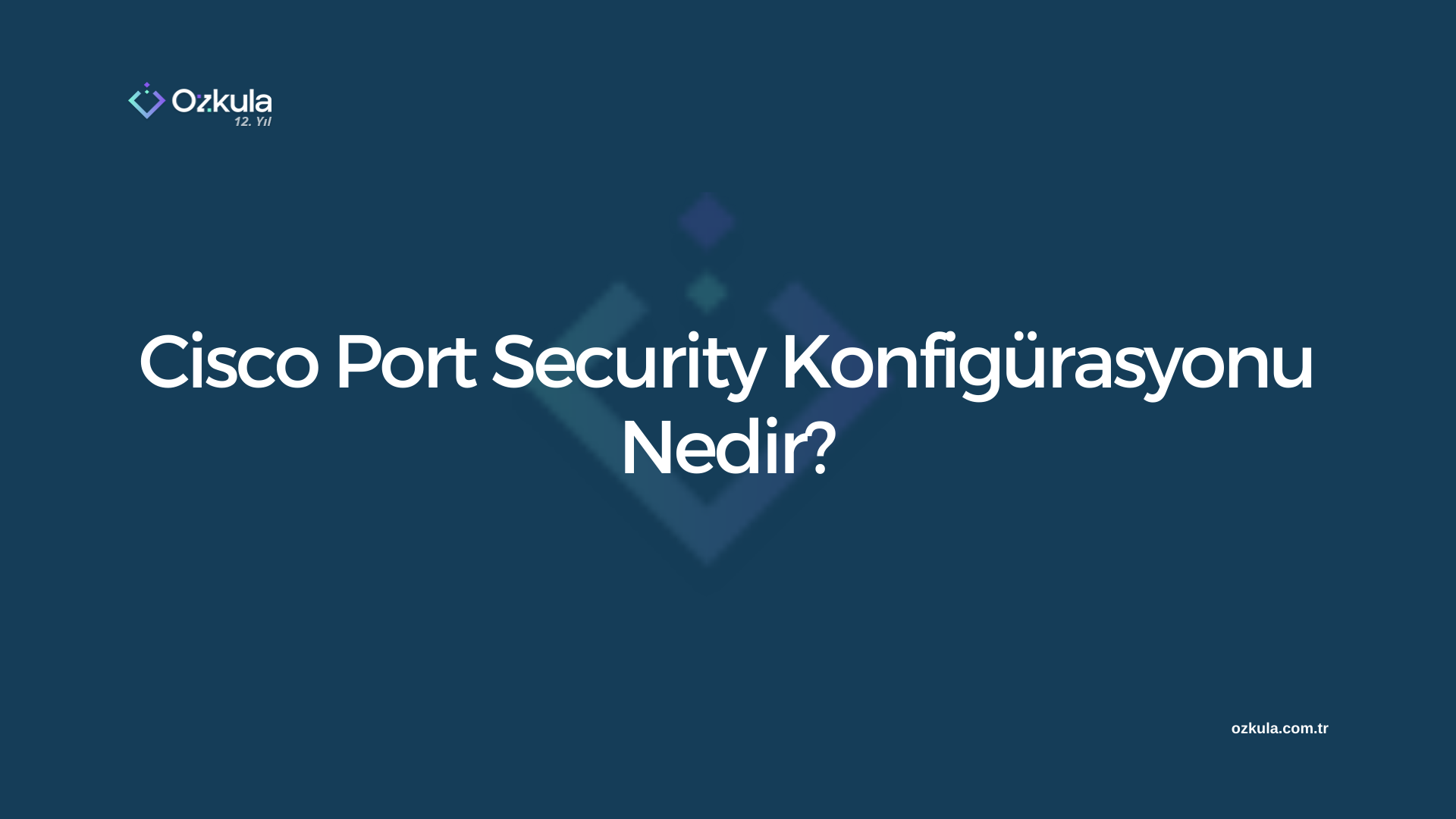 Cisco Port Security Konfigürasyonu Nedir?