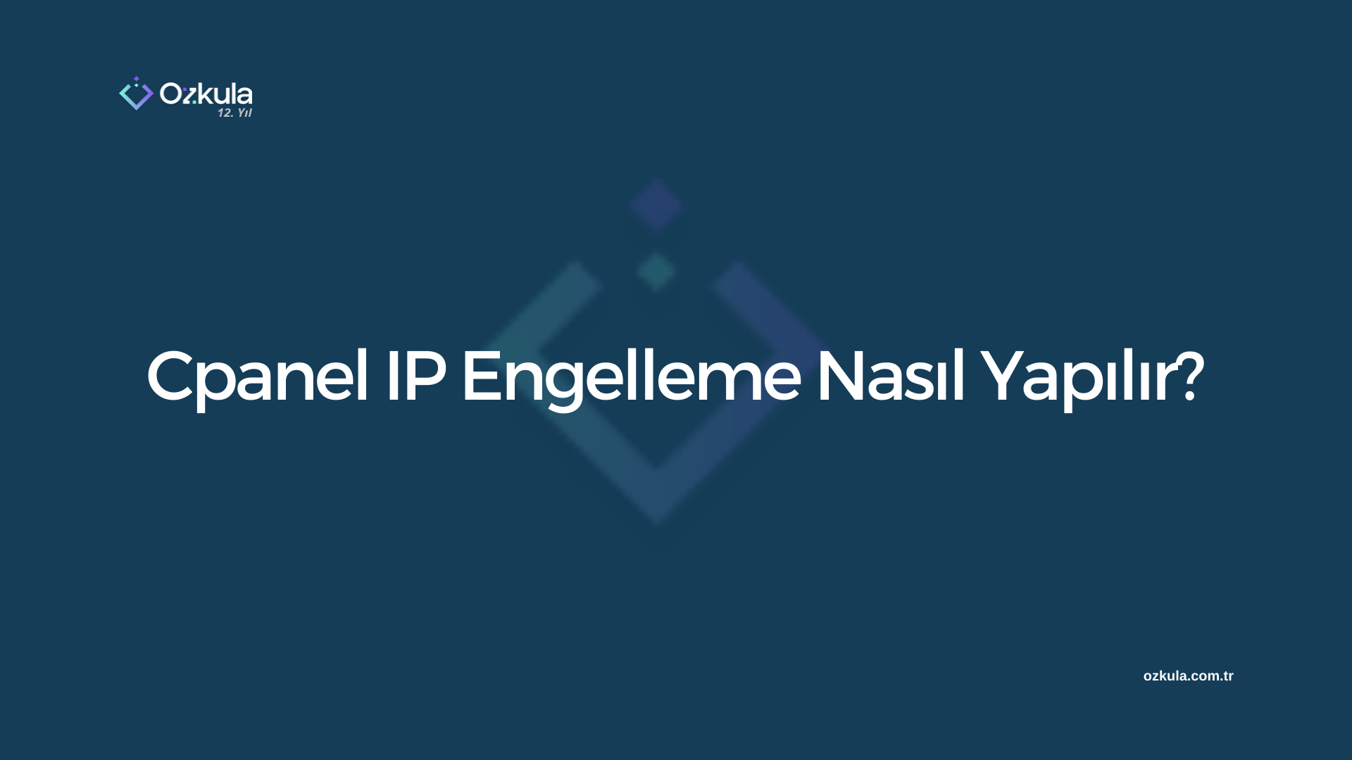 Cpanel IP Engelleme Nasıl Yapılır?