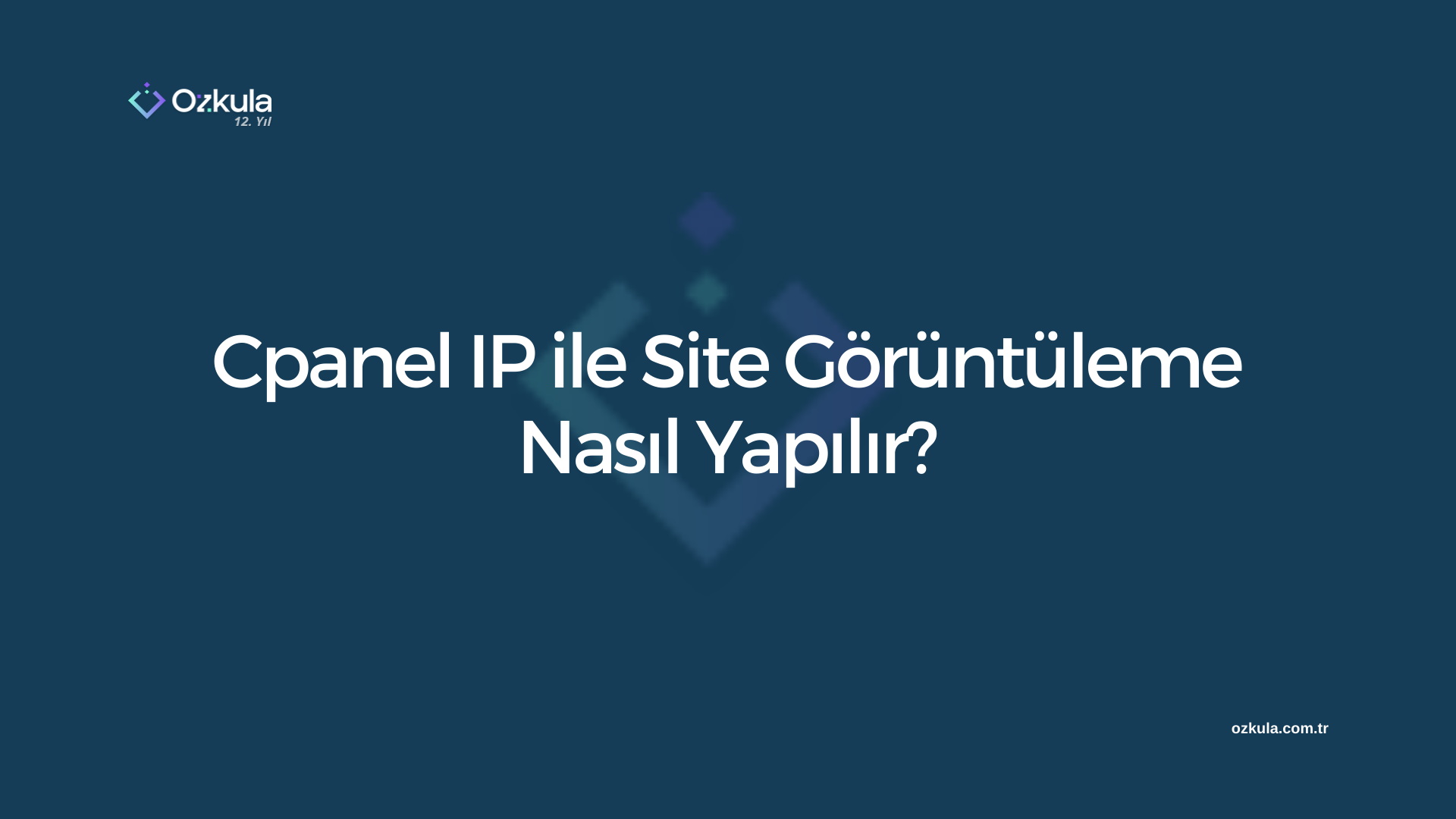 Cpanel IP ile Site Görüntüleme Nasıl Yapılır?