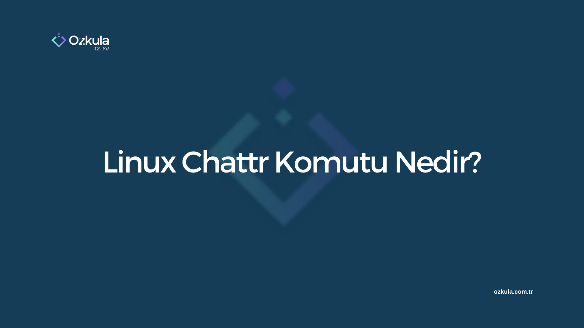 Linux Chattr Komutu Nedir?