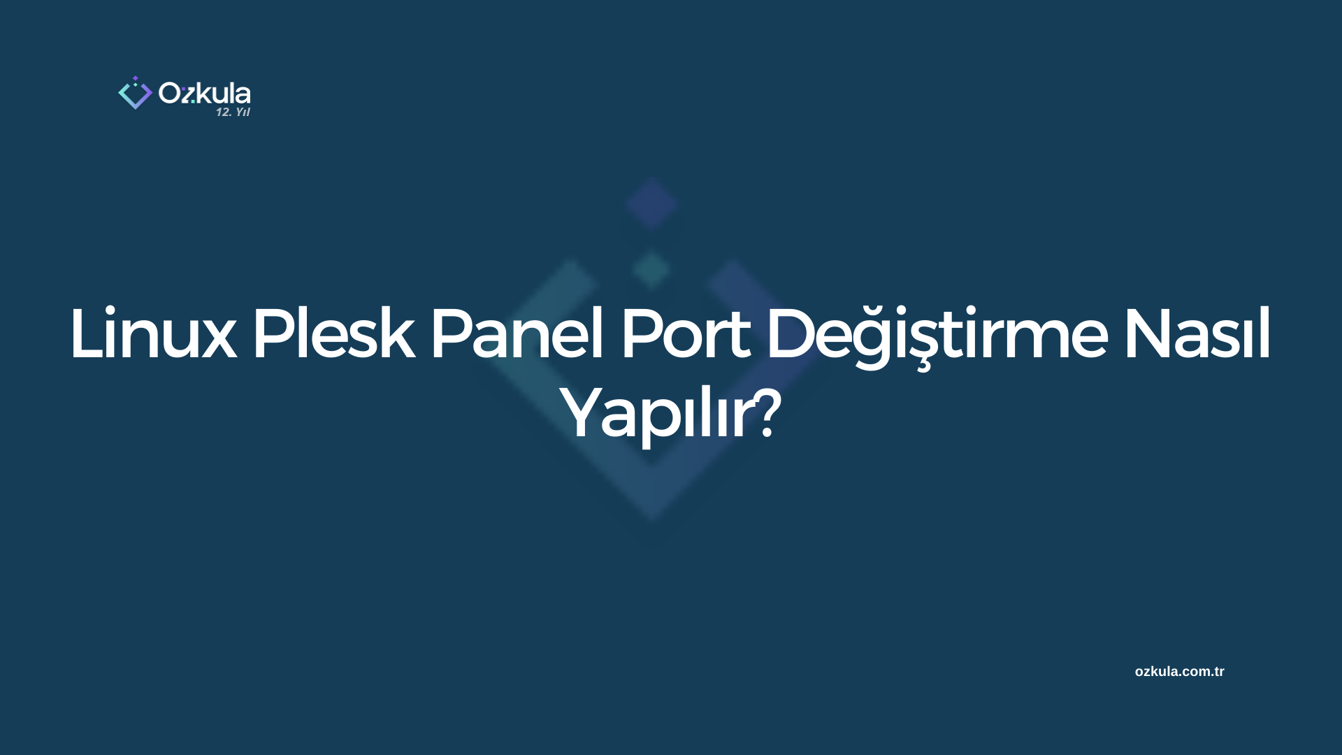 Linux Plesk Panel Port Değiştirme Nasıl Yapılır?