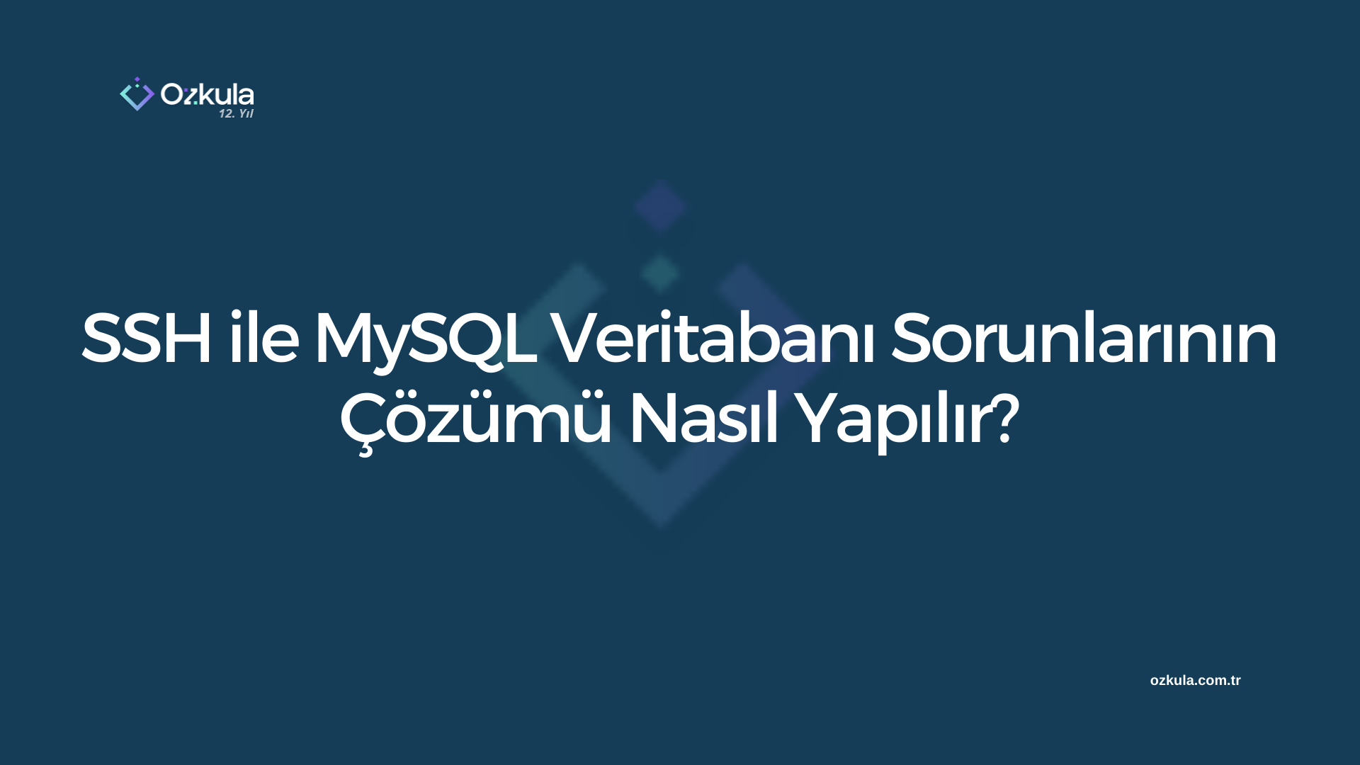 SSH ile MySQL Veritabanı Sorunlarının Çözümü Nasıl Yapılır?