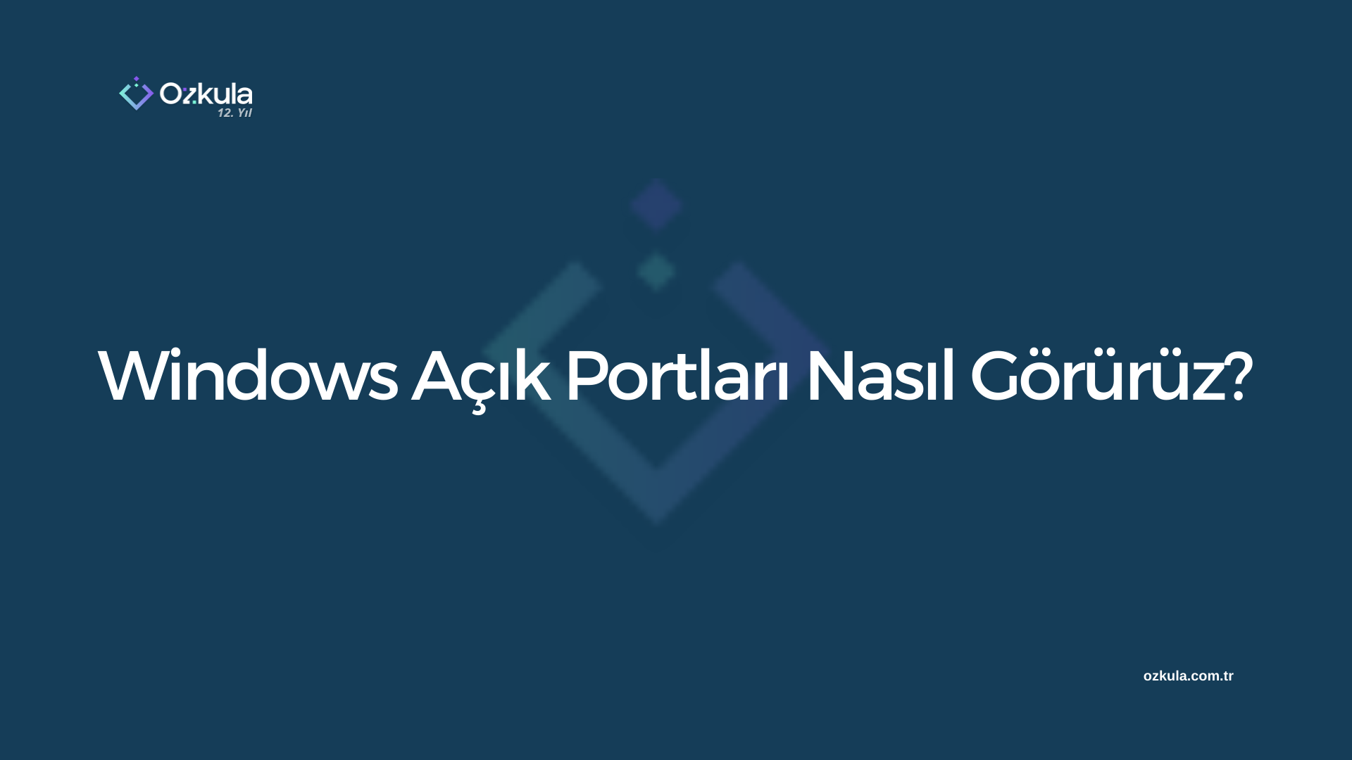 Windows Açık Portları Nasıl Görürüz?