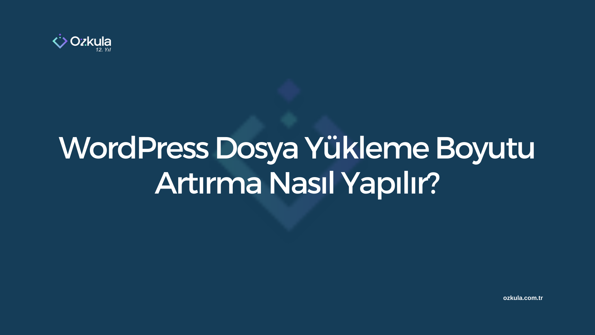 WordPress Dosya Yükleme Boyutu Artırma Nasıl Yapılır?