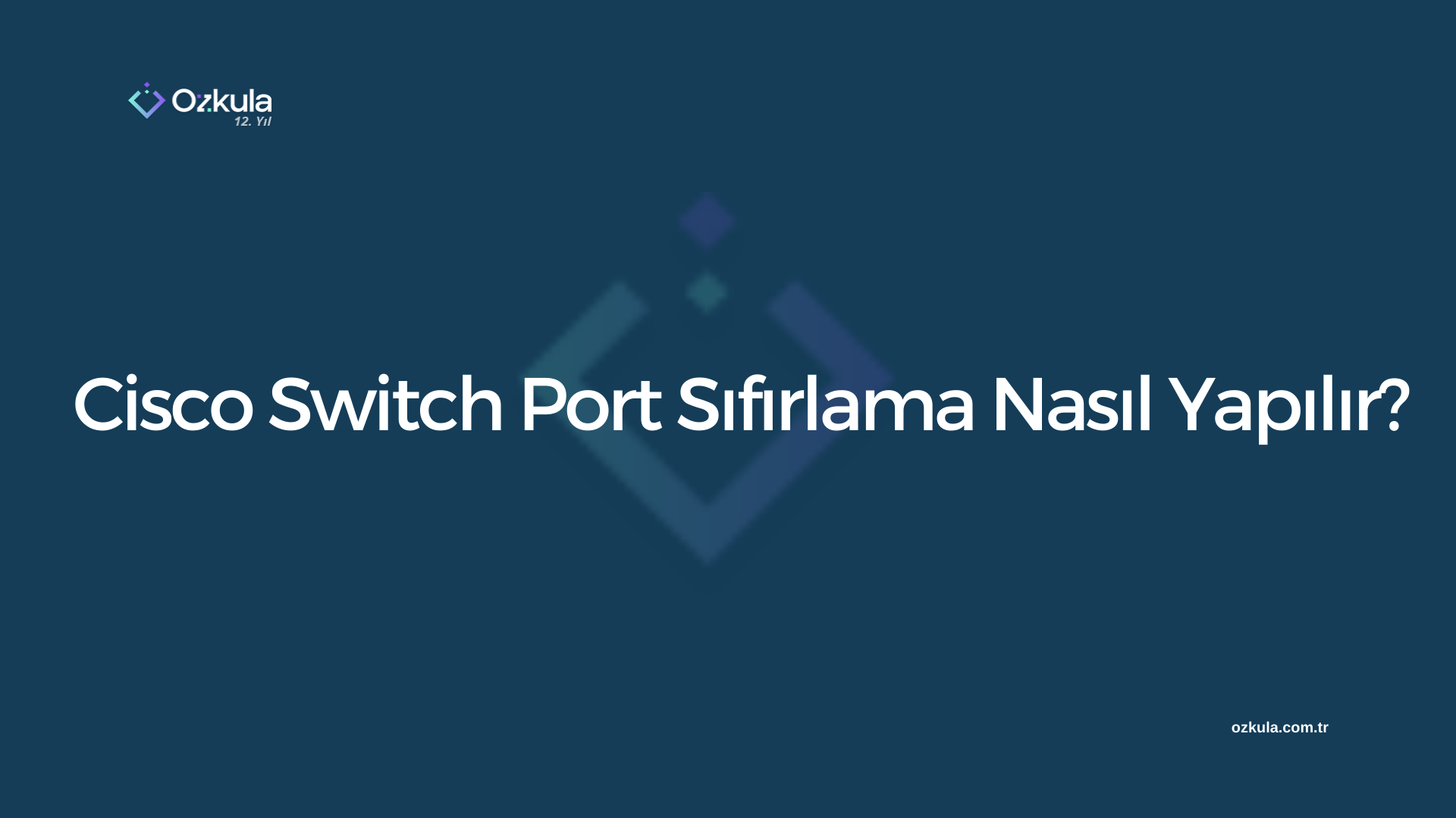 Cisco Switch Port Sıfırlama Nasıl Yapılır?