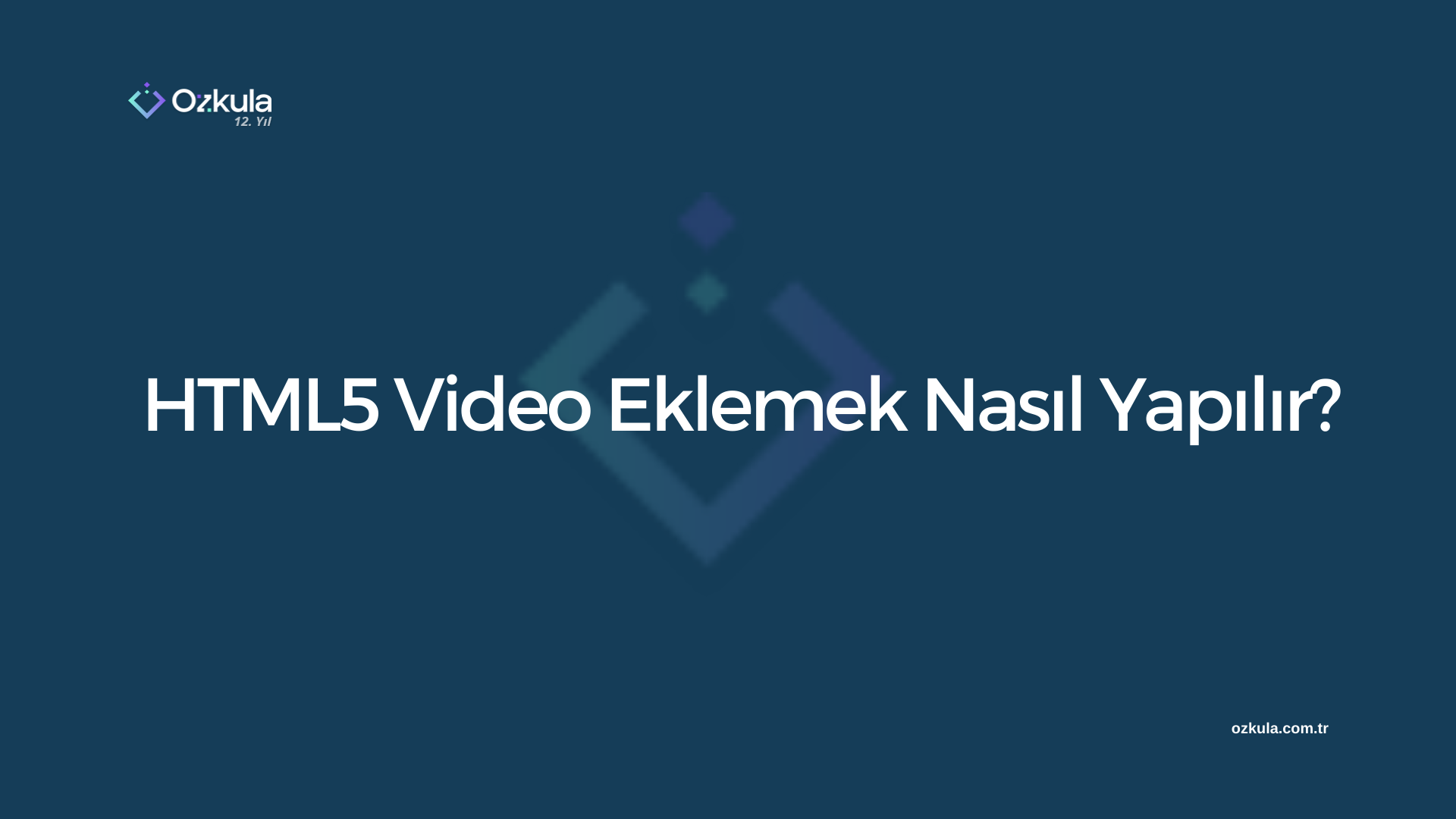 HTML5 Video Eklemek Nasıl Yapılır?