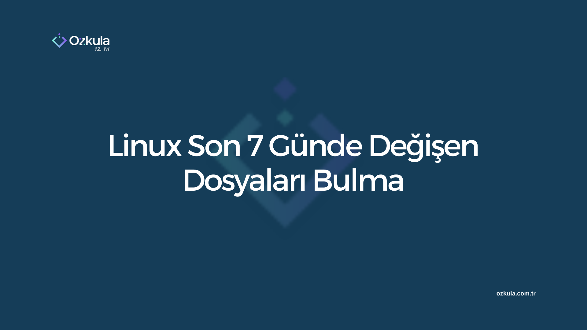 Linux Son 7 Günde Değişen Dosyaları Bulma