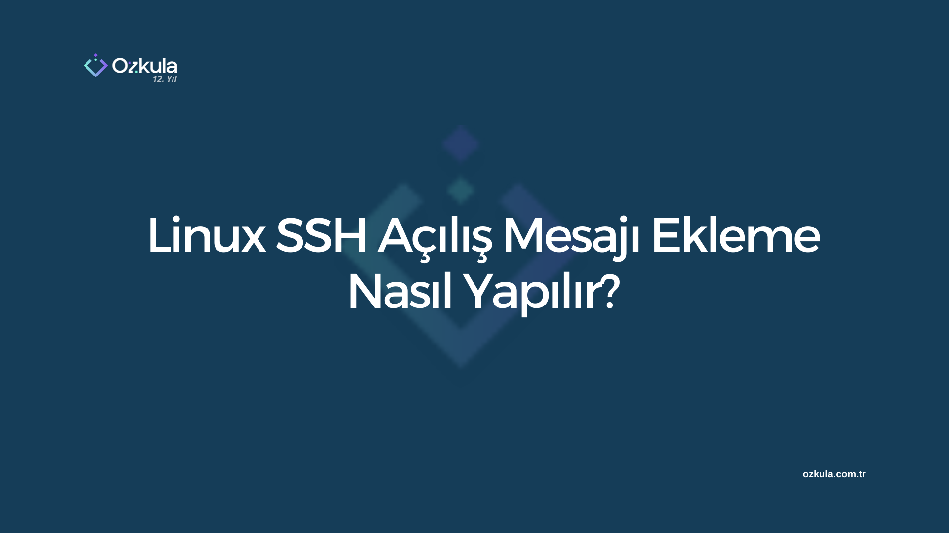 Linux SSH Açılış Mesajı Ekleme Nasıl Yapılır?