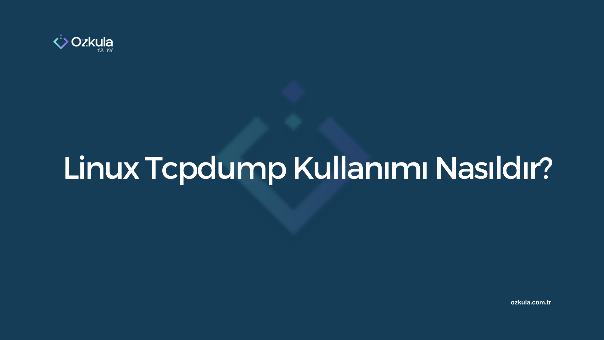 Linux Tcpdump Kullanımı Nasıldır?