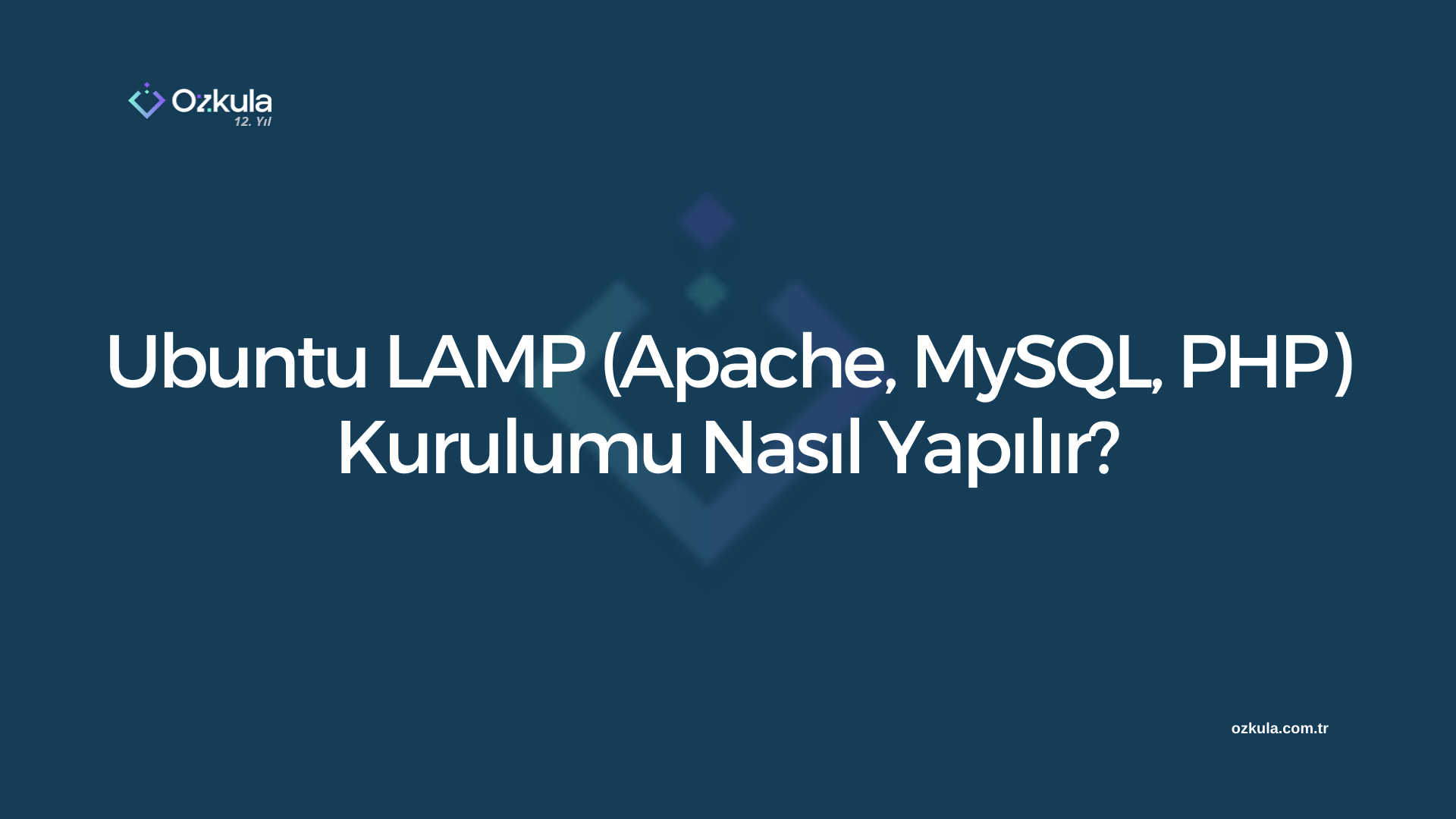 Ubuntu LAMP (Apache, MySQL, PHP) Kurulumu Nasıl Yapılır?