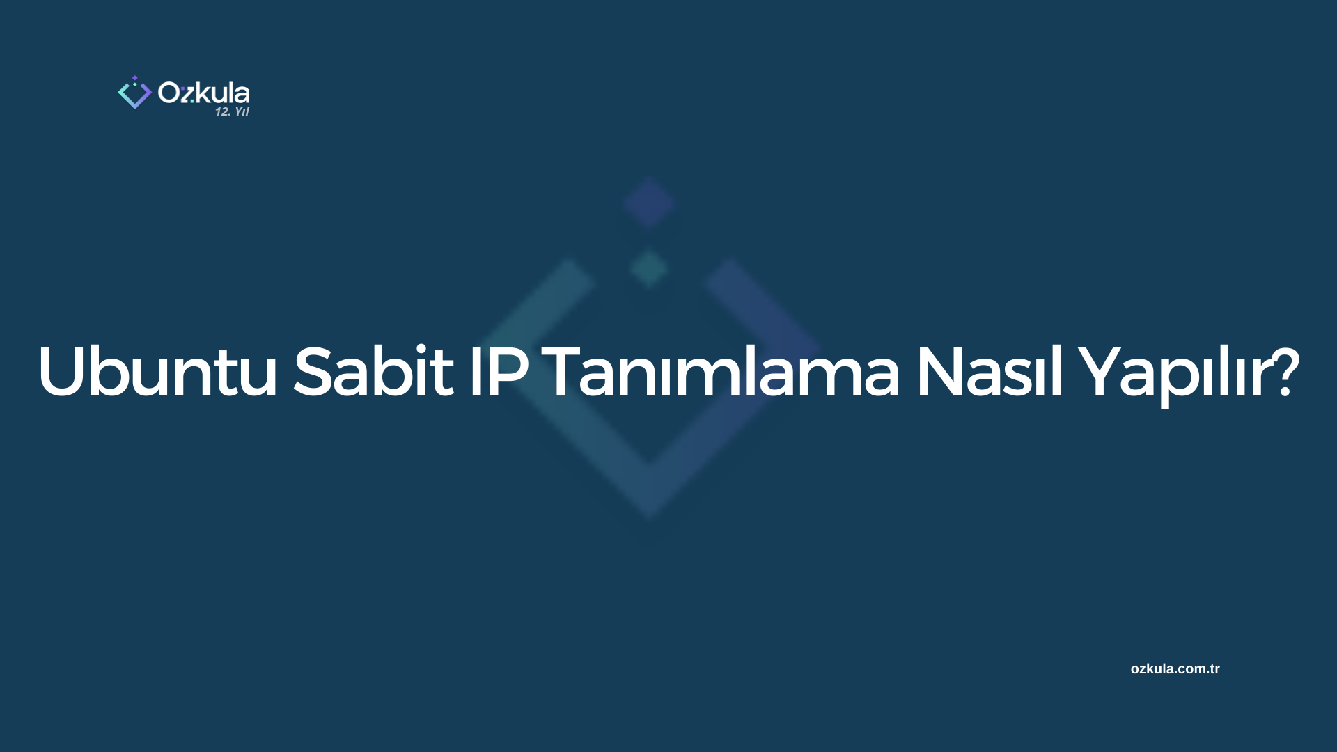 Ubuntu Sabit IP Tanımlama Nasıl Yapılır?