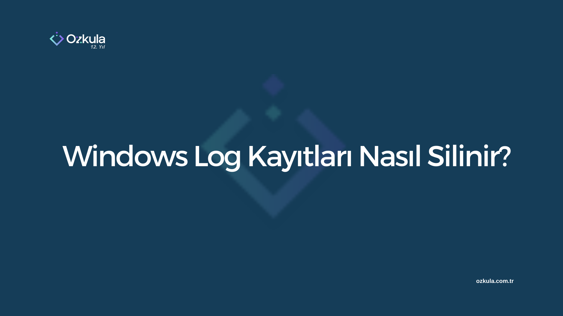 Windows Log Kayıtları Nasıl Silinir?