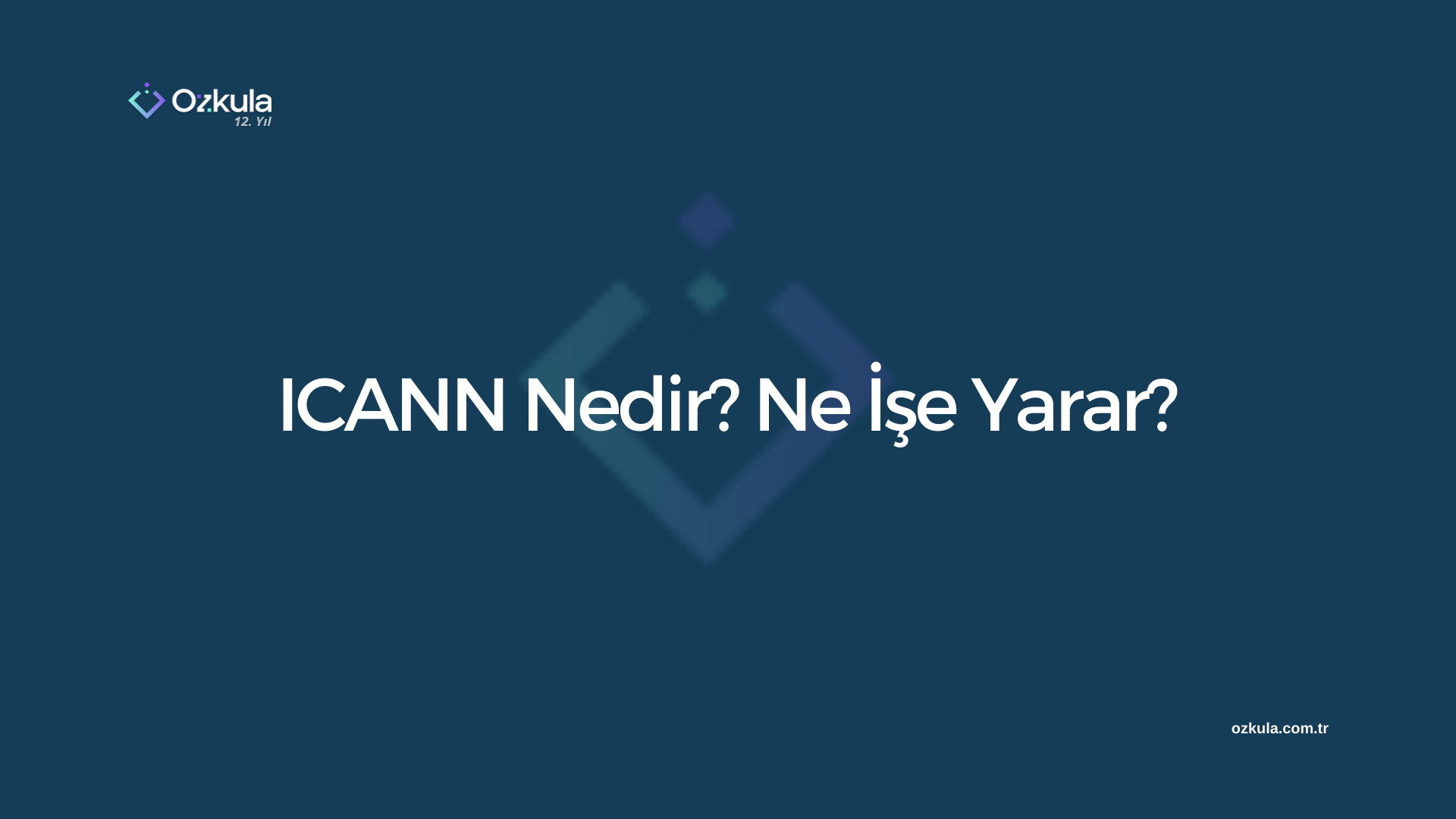 ICANN Nedir? Ne İşe Yarar?