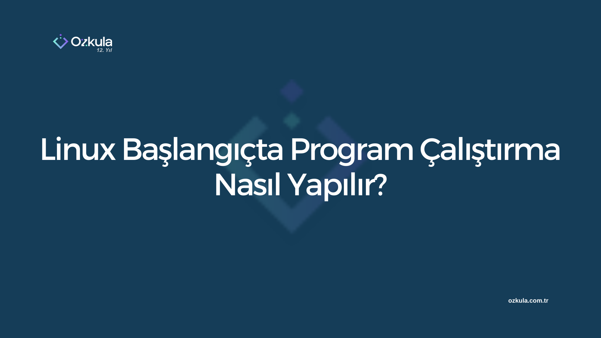 Linux Başlangıçta Program Çalıştırma Nasıl Yapılır?