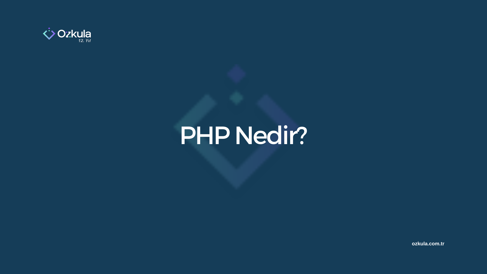 PHP Nedir?