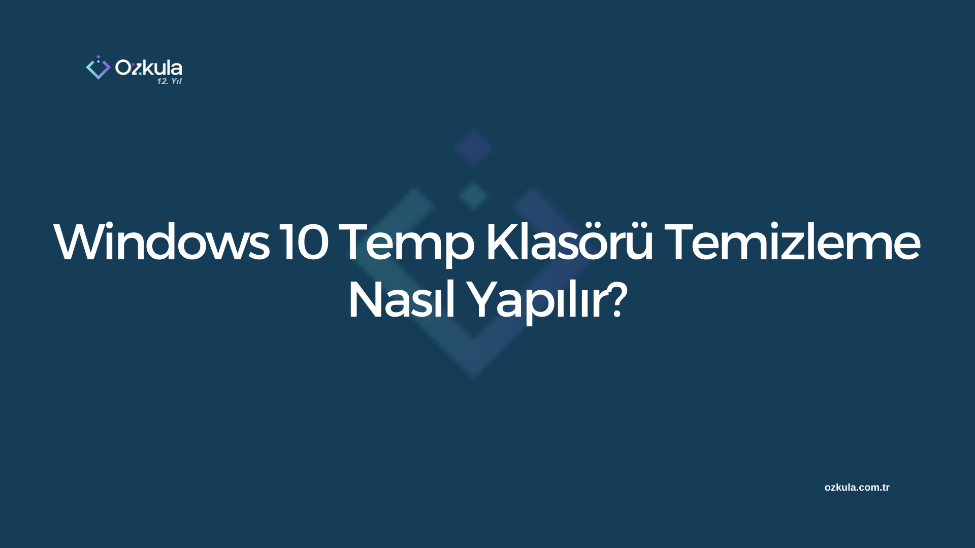 Windows 10 Temp Klasörü Temizleme Nasıl Yapılır?