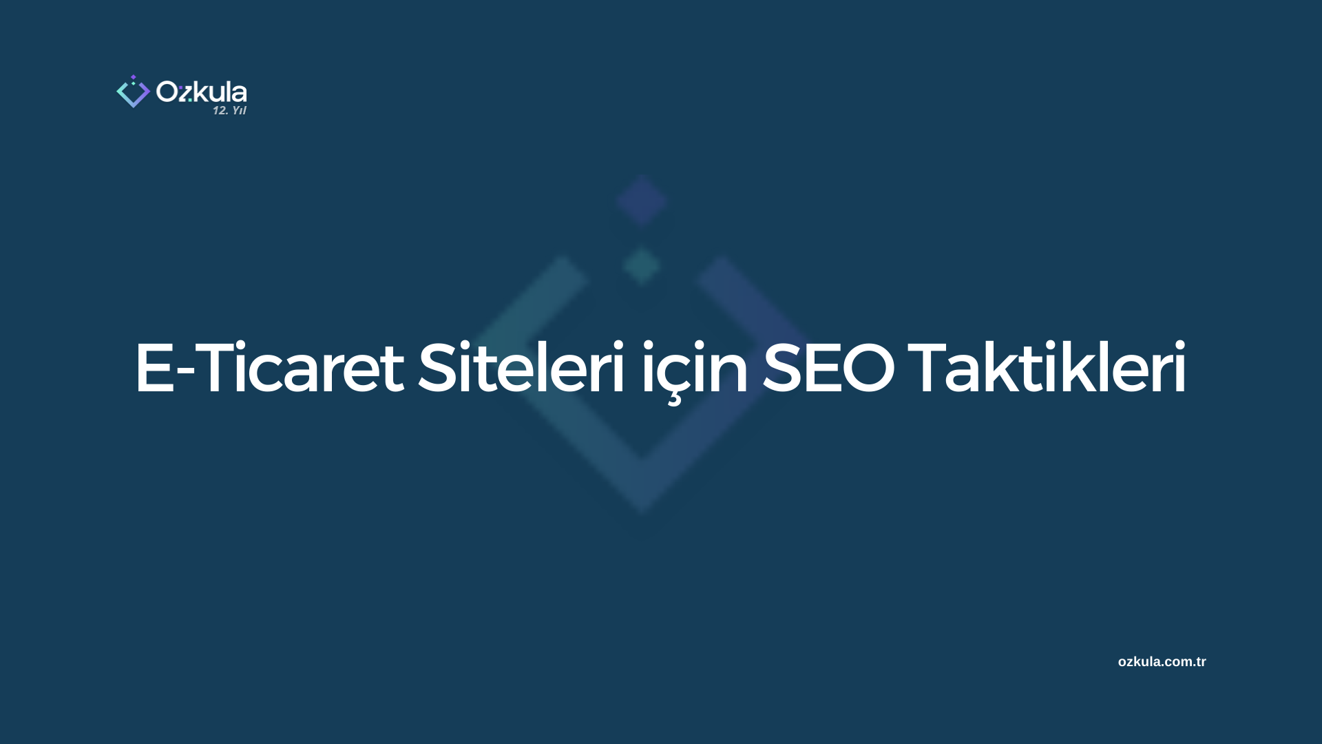 E-Ticaret Siteleri için SEO Taktikleri