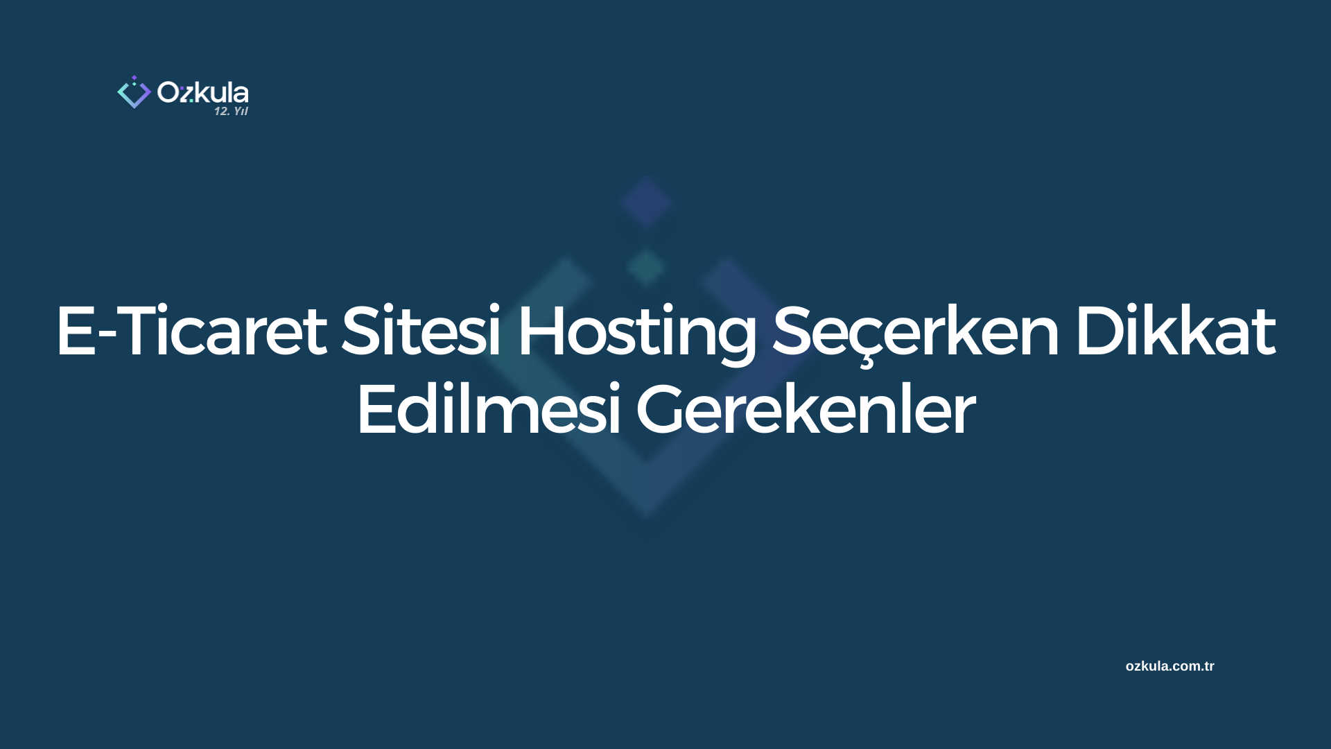 E-Ticaret Sitesi Hosting Seçerken Dikkat Edilmesi Gerekenler