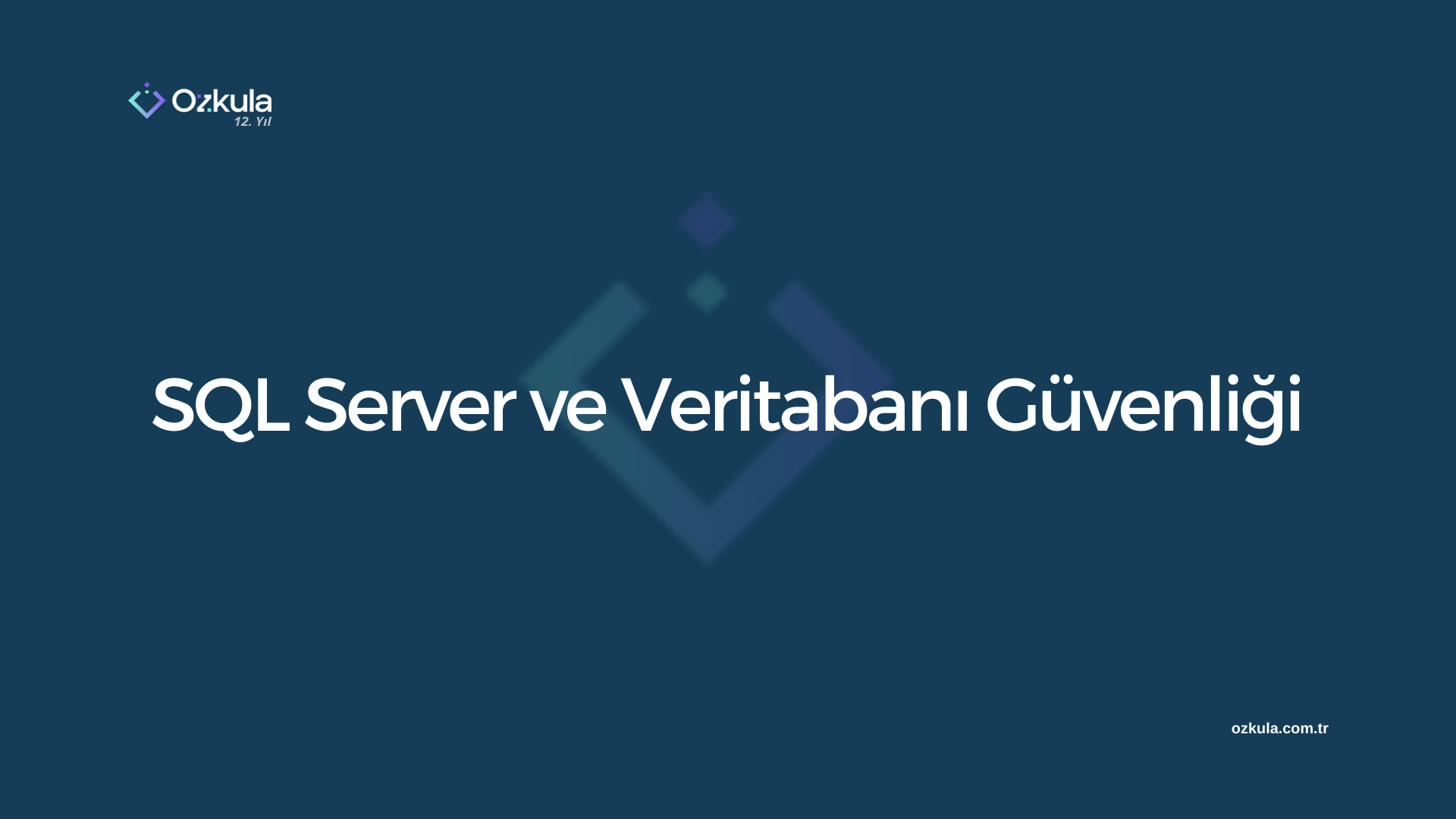 SQL Server ve Veritabanı Güvenliği