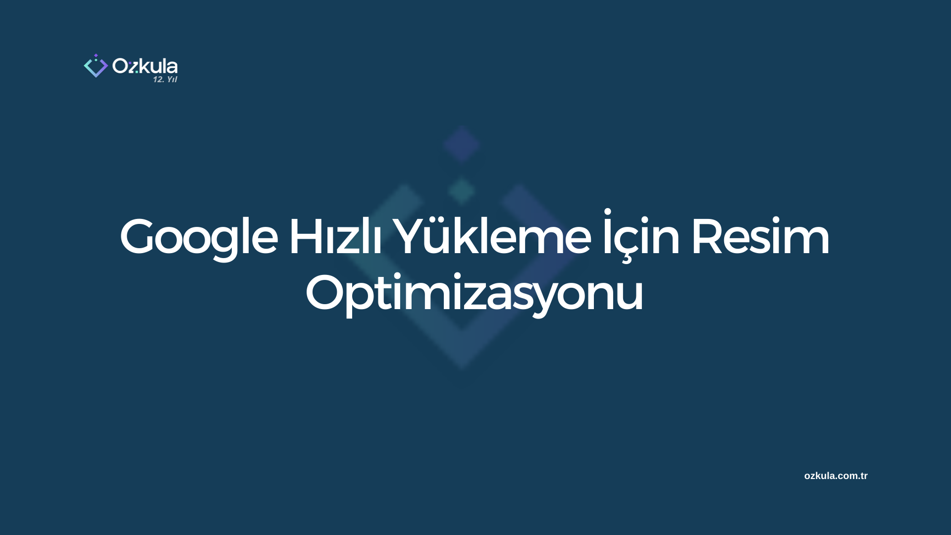 Google Hızlı Yükleme İçin Resim Optimizasyonu