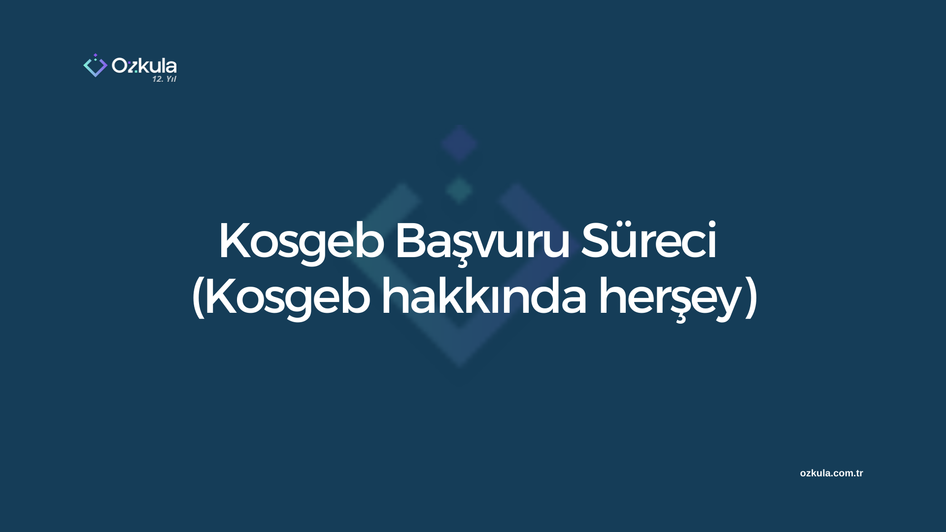 Kosgeb Başvuru Süreci (Kosgeb hakkında herşey)