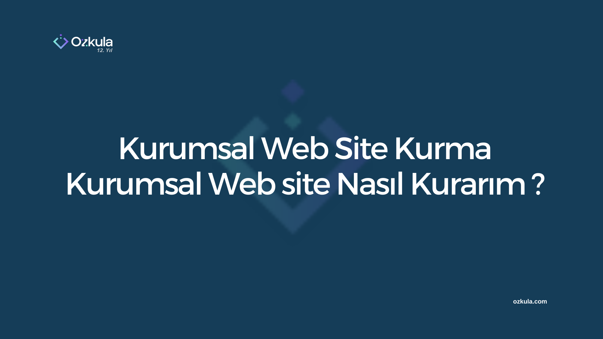 Kurumsal Web Site Kurma , Kurumsal Web site Nasıl Kurarım ?