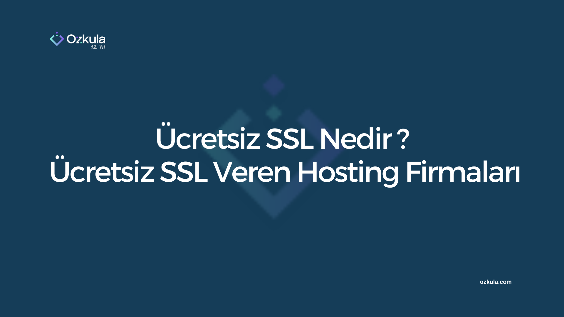 Ücretsiz SSL Nedir ? Ücretsiz SSL Veren Hosting Firmaları