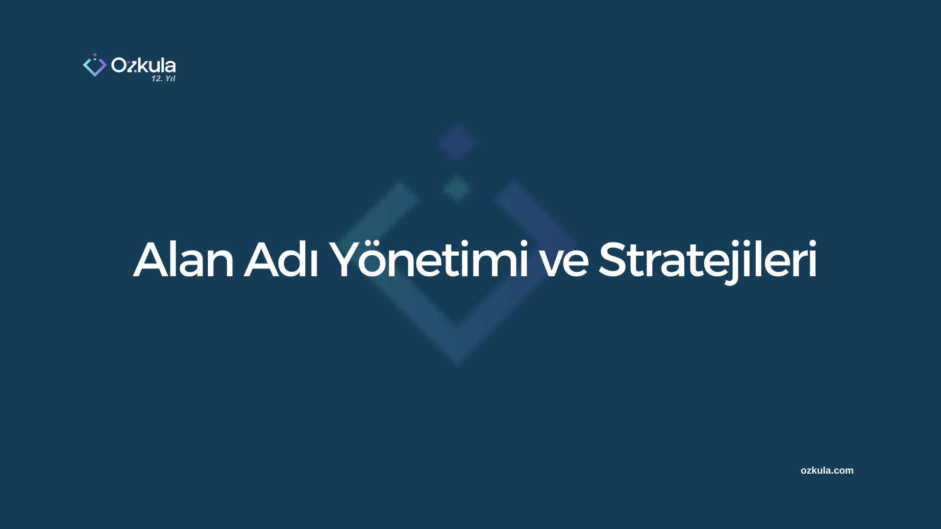 Alan Adı Yönetimi ve Stratejileri