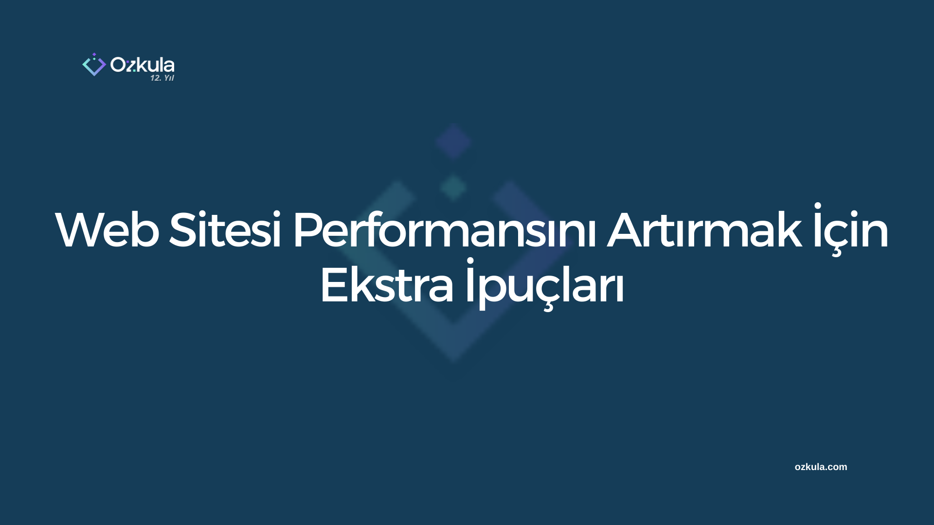 Web Sitesi Performansını Artırmak İçin Ekstra İpuçları