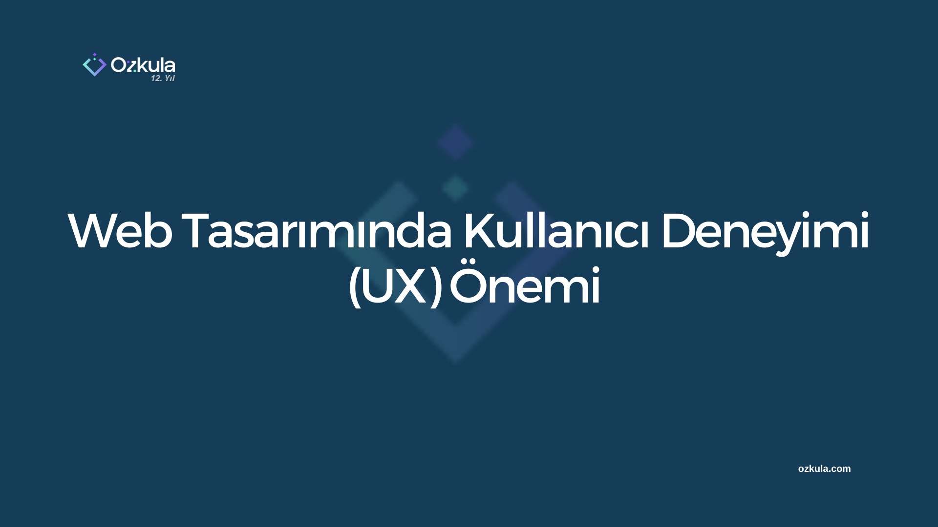 Web Tasarımında Kullanıcı Deneyimi (UX) Önemi